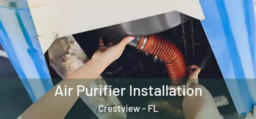 Air Purifier Installation Crestview - FL