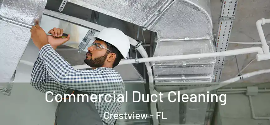  Commercial Duct Cleaning Crestview - FL