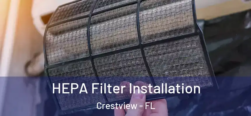  HEPA Filter Installation Crestview - FL