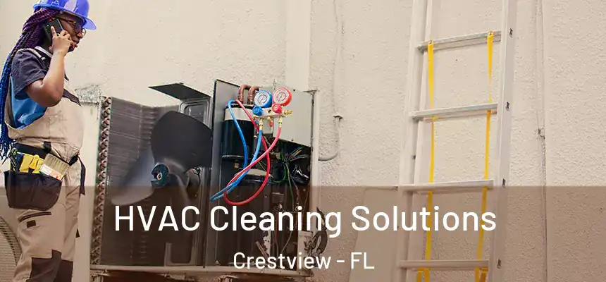  HVAC Cleaning Solutions Crestview - FL