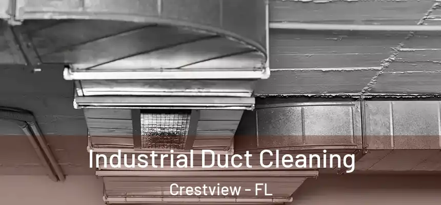 Industrial Duct Cleaning Crestview - FL