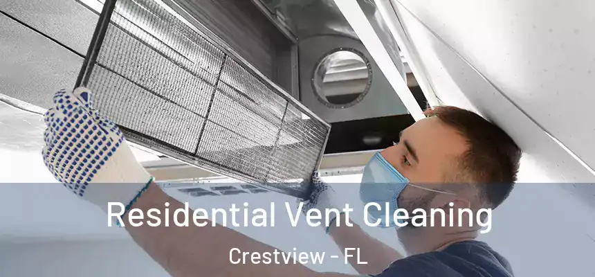  Residential Vent Cleaning Crestview - FL