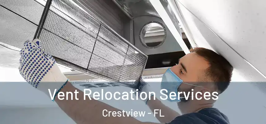 Vent Relocation Services Crestview - FL